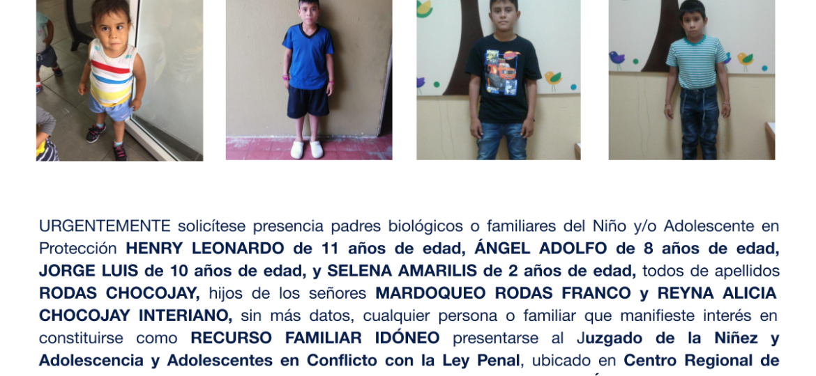 HENRY LEONARDO, ÁNGEL ADOLFO, JORGE LUIS, SELENA AMARILIS, todos de apellidos RODAS CHOCOJAY