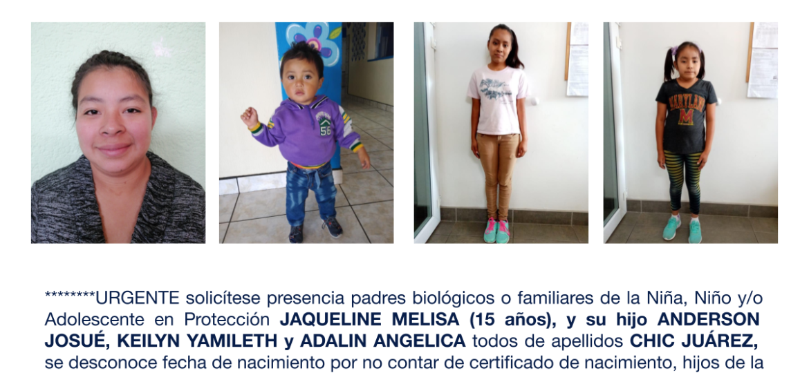 JAQUELINE MELISA, y su hijo ANDERSON JOSUÉ, KEILYN YAMILETH y ADALIN ANGELICA todos de apellidos CHIC JUÁREZ